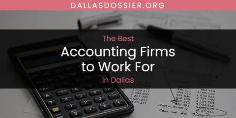 The Absolute Best Accounting Firms to Work for in Dallas