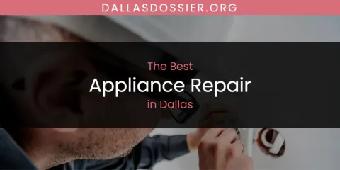 The Best Appliance Repair in Dallas