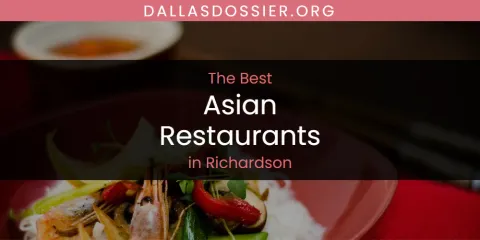 Richardson's Best Asian Restaurants