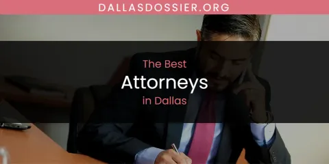 The Absolute Best Attorneys in Dallas