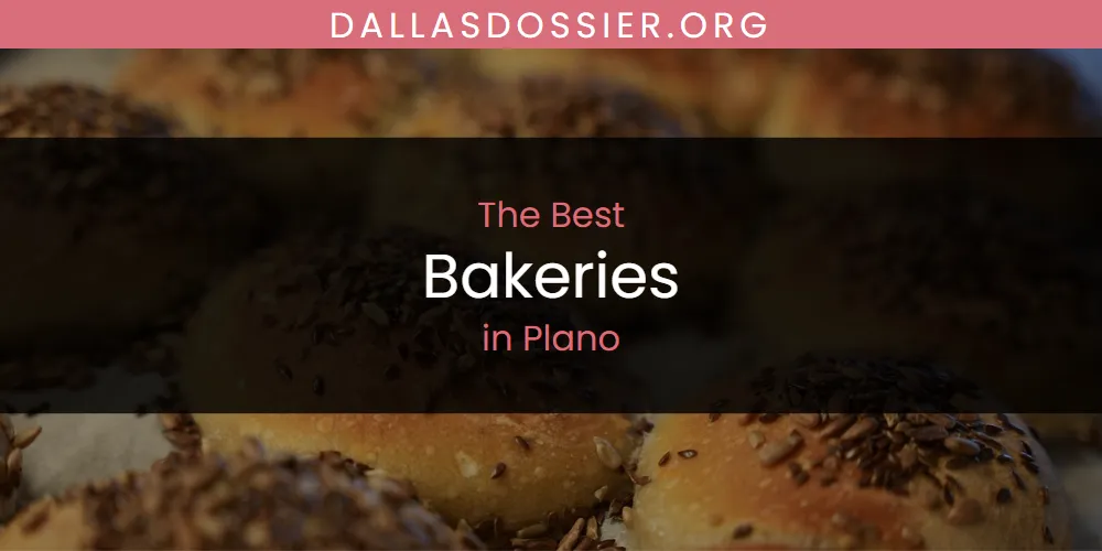Plano's Best Bakeries [Updated 2025]