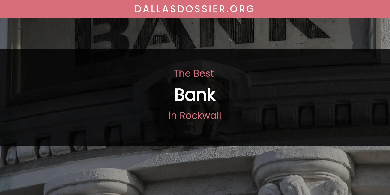 Rockwall's Best Bank featured