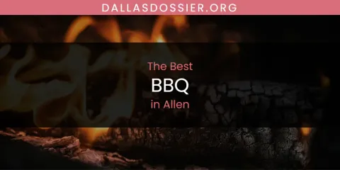 The Absolute Best BBQ in Allen