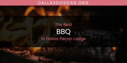 The Absolute Best BBQ in Dallas Pecan Lodge