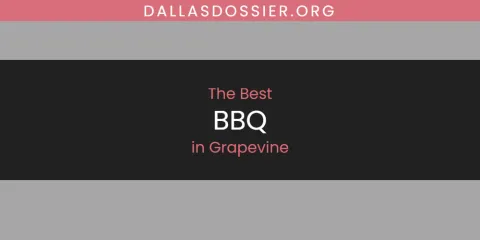The Best BBQ in Grapevine List