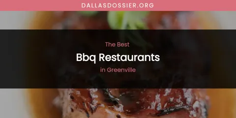 The Absolute Best BBQ Restaurants in Greenville