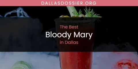 Discover the Best Bloody Mary in Dallas