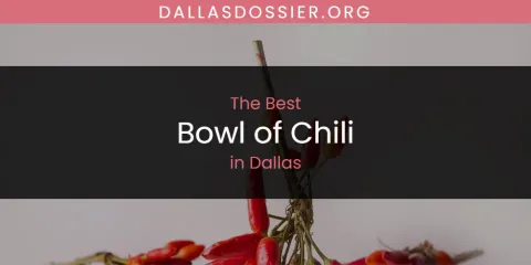 The Absolute Best Bowl of Chili in Dallas