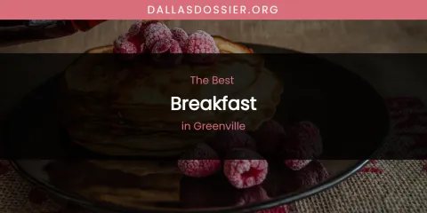 The Absolute Best Breakfast in Greenville