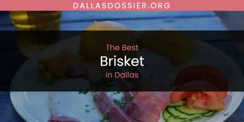 The Absolute Best Brisket in Dallas
