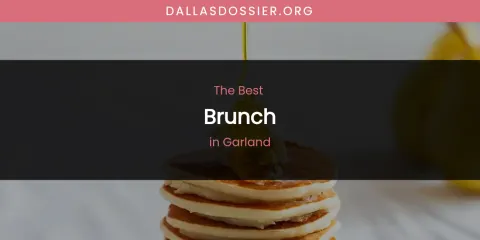 The Absolute Best Brunch in Garland