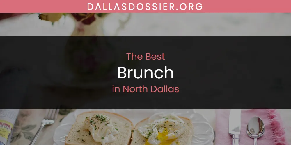 North Dallas' Best Brunch [Updated 2025]