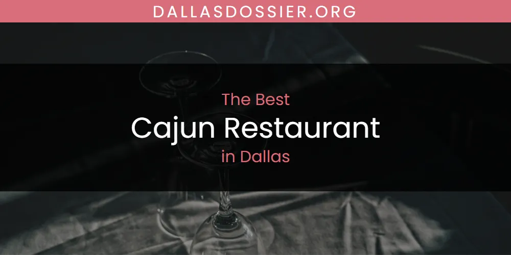 2026 Guide to Best Cajun Restaurant in Dallas