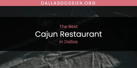 Guide to Best Cajun Restaurant in Dallas