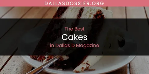 The Absolute Best Cakes in Dallas D Magazine
