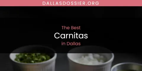 The Best Carnitas in Dallas List