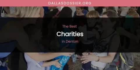 The Absolute Best Charities in Denton