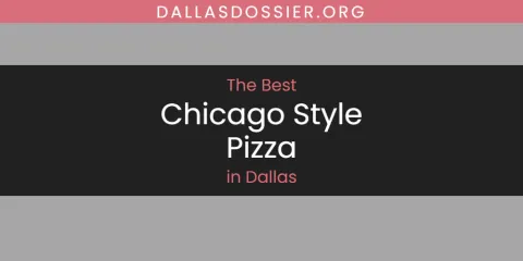 The Best Chicago Style Pizza in Dallas List
