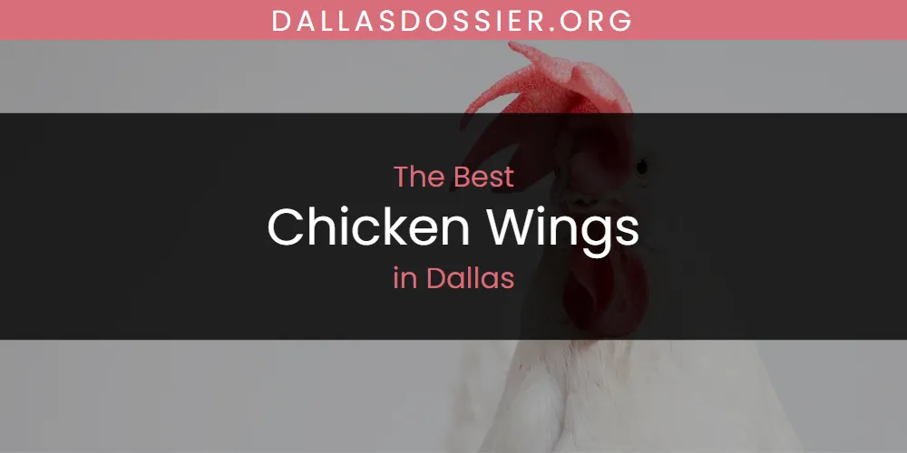 The Absolute Best Chicken Wings in Dallas  [Updated 2025]