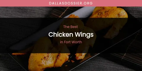 The Absolute Best Chicken Wings in Fort Worth