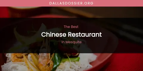 Mesquite's Best Chinese Restaurant