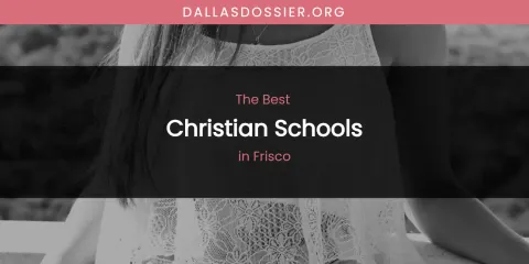 The Absolute Best Christian Schools in Frisco
