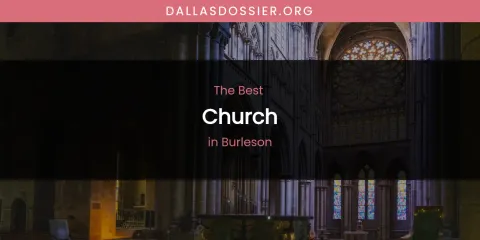 The Absolute Best Church in Burleson