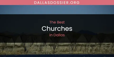 The Best Churches in Dallas List