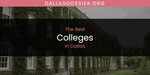 The Absolute Best Colleges in Dallas