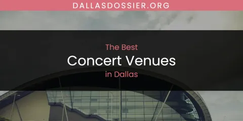The Best Concert Venues in Dallas
