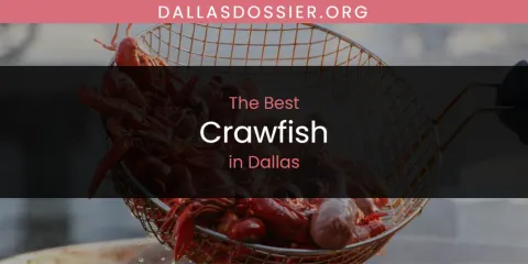 The Absolute Best Crawfish in Dallas