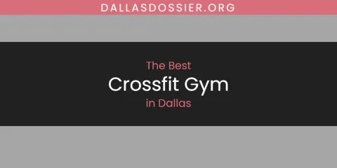 The Absolute Best Crossfit Gym in Dallas