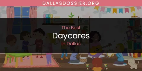 The Top-Rated Daycares in Dallas