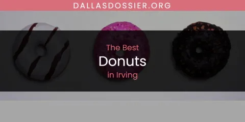 The Absolute Best Donuts in Irving