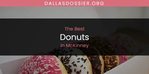 The Top-Rated Donuts in McKinney