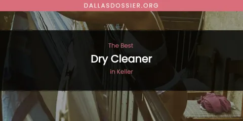 Keller's Best Dry Cleaner