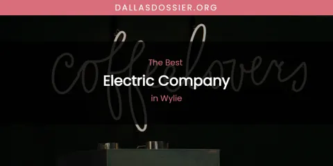Wylie's Best Electric Company