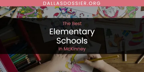 The Top-Rated Elementary Schools in McKinney