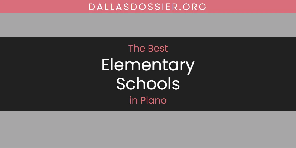 Discover the Best Elementary Schools in Plano (2026)
