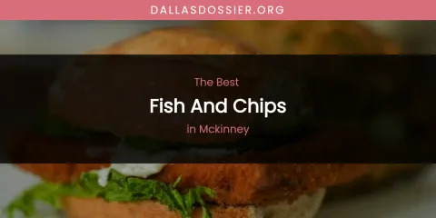 McKinney's Best Fish and Chips
