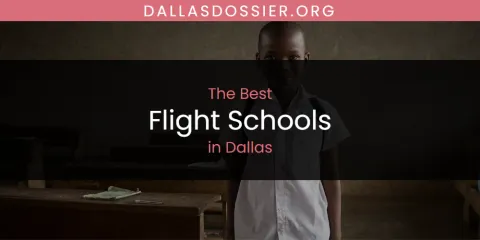 The Best Flight Schools in Dallas List