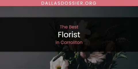 Guide to Best Florist in Carrollton