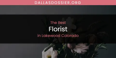 Ranked: Best Florist in Lakewood Colorado