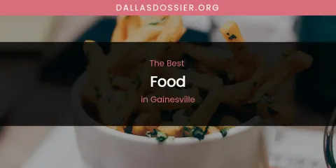 The Absolute Best Food in Gainesville