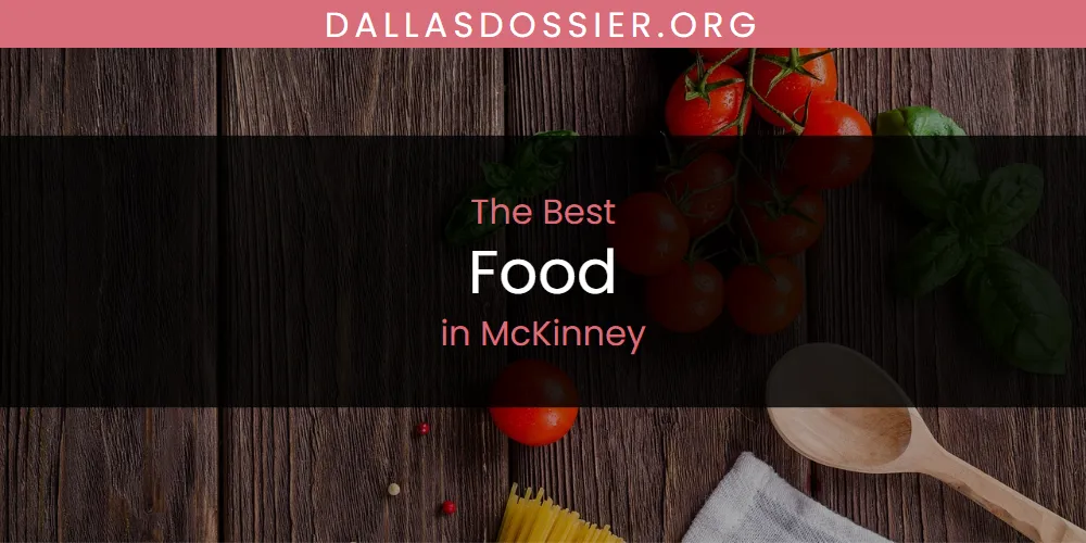 McKinney's Best Food [Updated 2025]