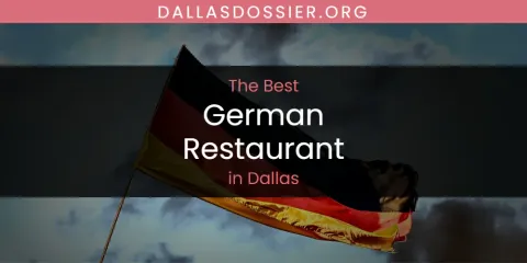 Best German Restaurant in Dallas: Complete Guide