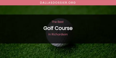 Richardson's Best Golf Course