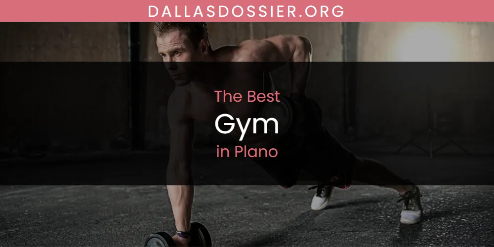 Plano's Best Gym [Updated 2025]