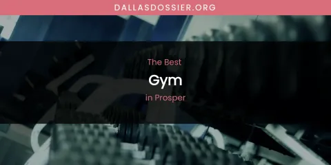 Prosper's Best Gym