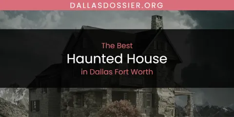 The Absolute Best Haunted House in Dallas Fort Worth